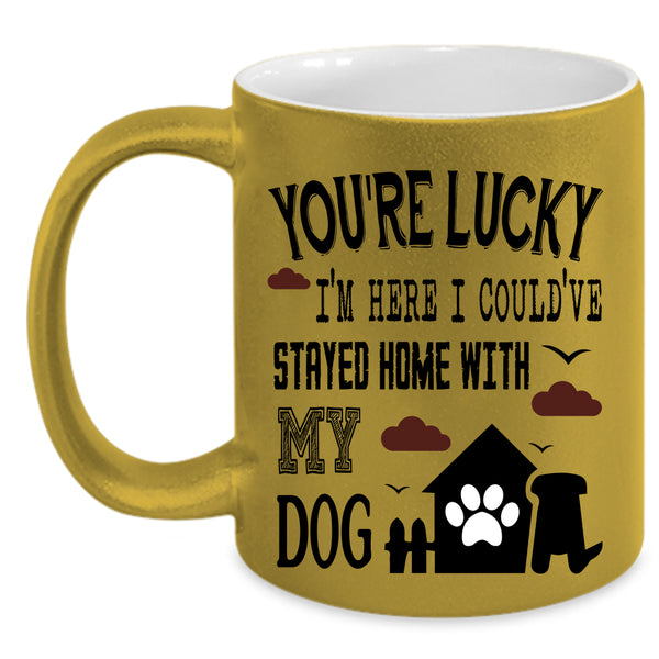 Cute Coffee Mug, I Could've Stayed Home With My Dog Accent Mug