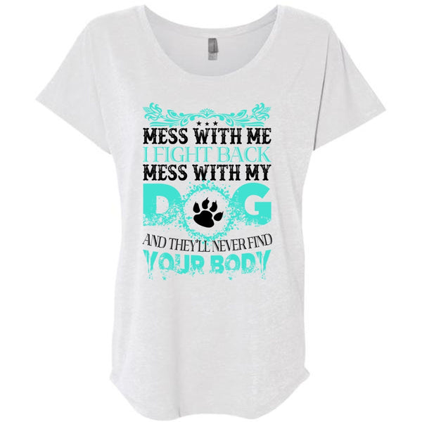 I Fight Back Mess With My Dog T Shirt, I Love Dogs T Shirt, Favorite T Shirt