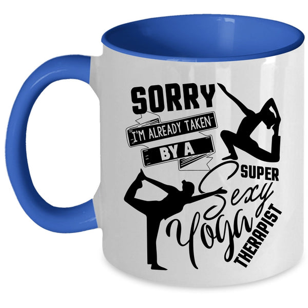 Cute Yoga Theralist Coffee Mug, I'm Already Taken By A Yoga Therapist Accent Mug
