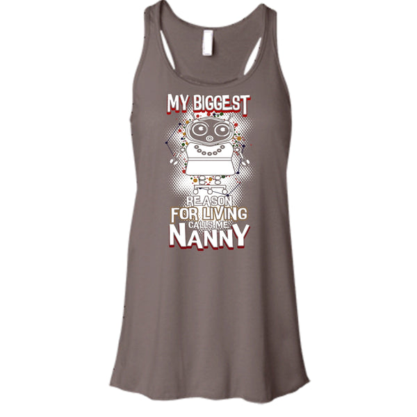 My Biggest Reason For Living T Shirt, Calls Me Nanny T Shirt, Cool T Shirt