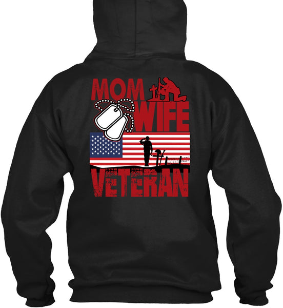 Mom Wife Veteran T Shirt, Being A Veteran T Shirt