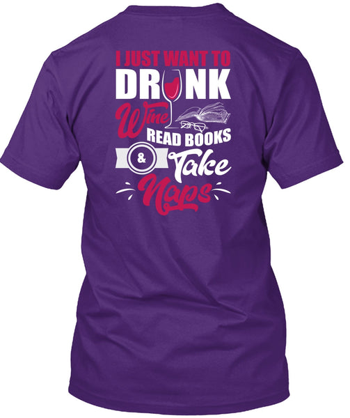 I Just Want To Drink Wine T Shirt, Books Take Naps T Shirt