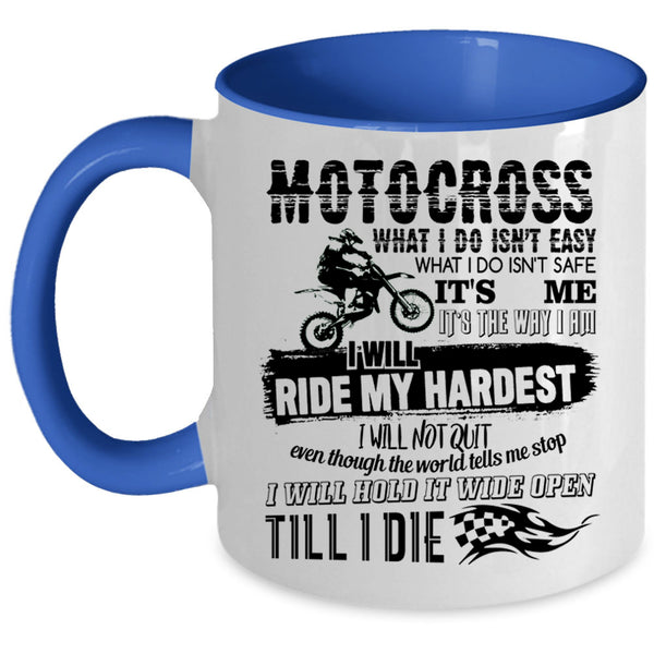 I Will Ride My Hardest Coffee Mug, Motocross Accent Mug