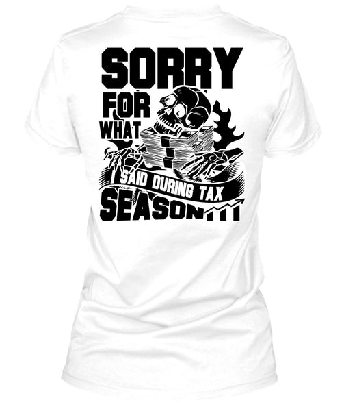 I Said During Tax Season T Shirt, I Love Accountant T Shirt