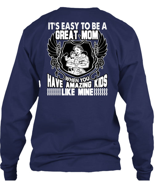 It's Easy To Be A Great Mom T Shirt, Amazing Kids T Shirt