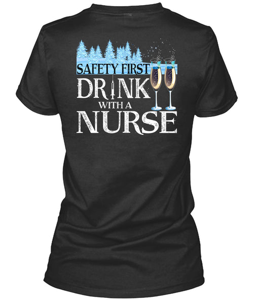 Safety First Drink With A Nurse T Shirt, I Love Christmas T Shirt