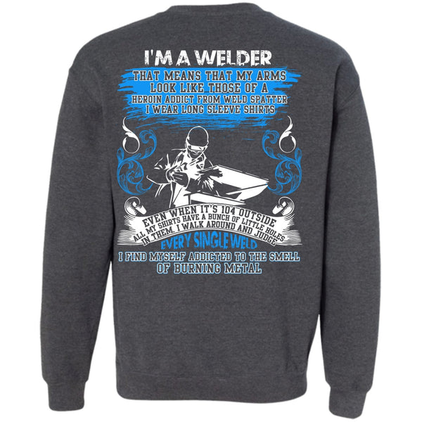 I Love Welder T Shirt, Every Single Weld Sweatshirt