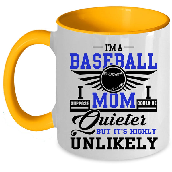 Cool Gift For Baseball Mom Coffee Mug, I'm A Baseball Mom Accent Mug