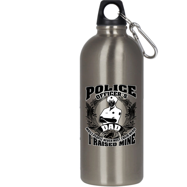 Police Officer's Dad 20 oz Stainless Steel Bottle,I Raised A Police Officer Outdoor Sports Water Bottle