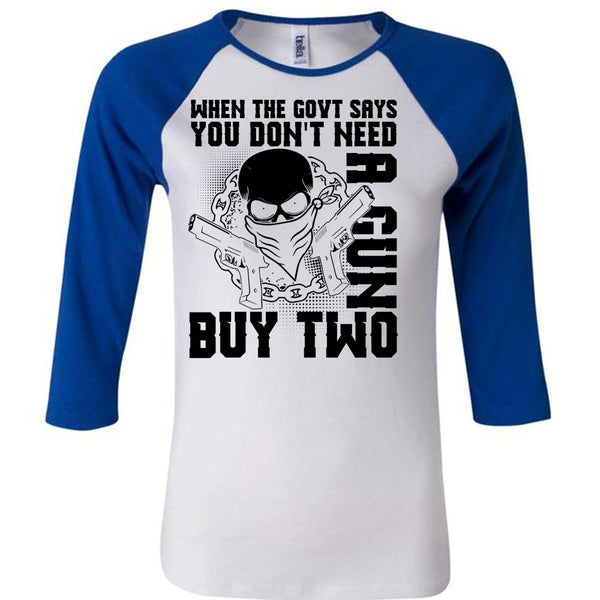 You Don't Need A Gun Buy Two T Shirt, I Love Gunning T Shirt, Awesome T-Shirts