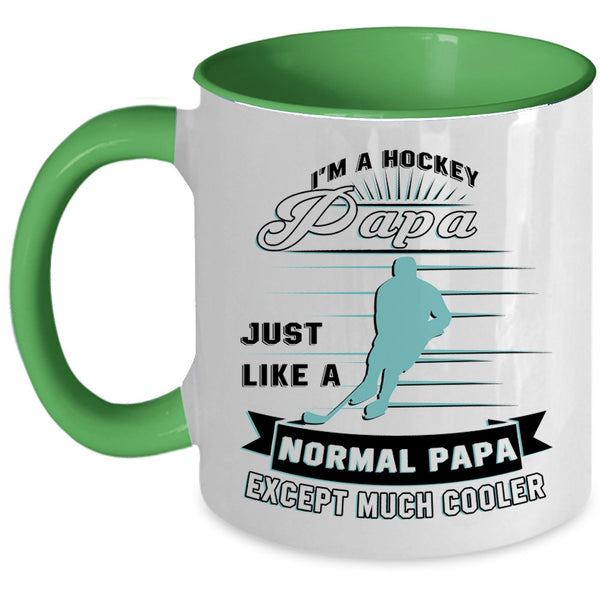Normal Papa Except Much Cooler Coffee Mug, I'm A Hockey Papa Accent Mug