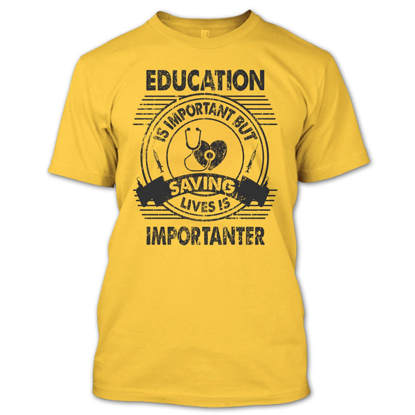 Education Is Important T Shirt, Coolest Nurse T Shirt