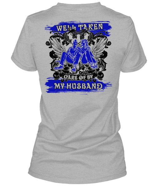 Well Taken Care Of By My Husband T Shirt, I Love Husband T Shirt