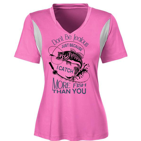 Don't Be Jealous Just Because I Catch More Fish Than You T Shirt, Favorite T Shirt