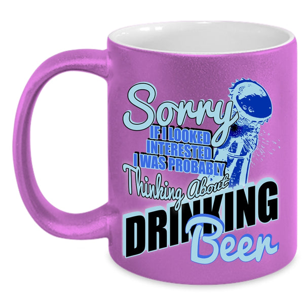 Funny Beer Coffee Mug, I Was Probably Thinking About Drinking Beer Accent Mug