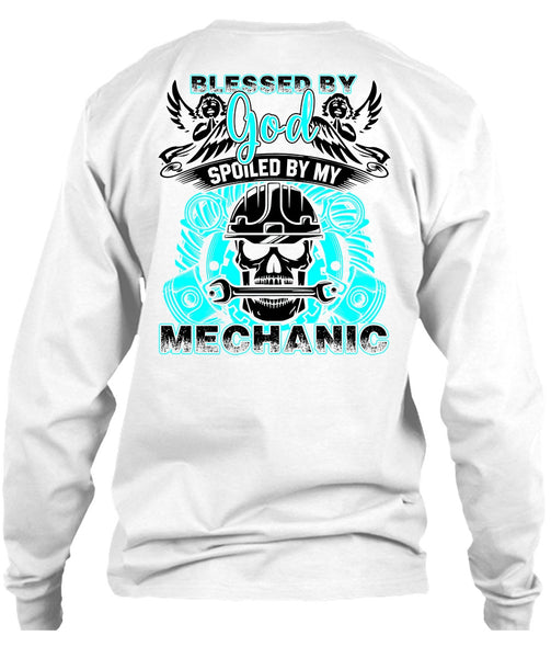 God Spoiled By My Mechanic T Shirt, Being A Mechanic T Shirt