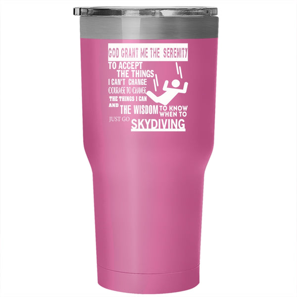 Just Go Skydiving Tumbler 30 oz Stainless Steel, I Love Skydiving Travel Mug