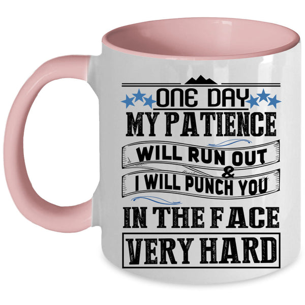 Funny Coffee Mug, One Day My Patience Will Run Out Accent Mug