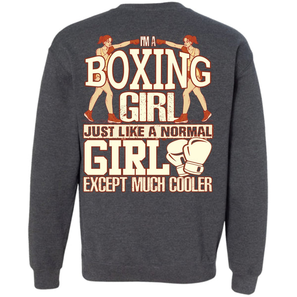 Just Like A Normal Girl T Shirt, I Love Boxer Sweatshirt