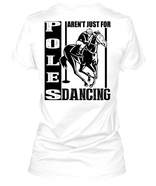 Poles Aren't Just For Dancing T Shirt, I Love Equestrian T Shirt