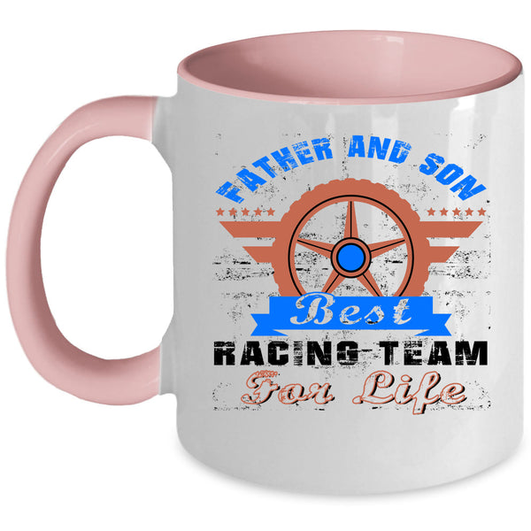 Best Racing Team For Life Coffee Mug, Father And Son Accent Mug