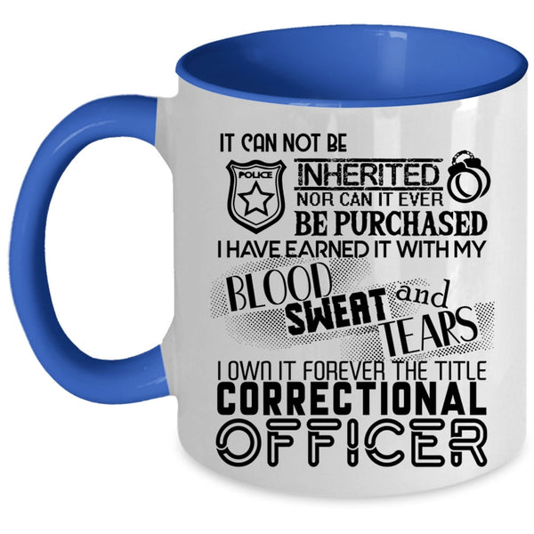 The Title Correctional Officer Coffee Mug, I Own It Forever Accent Mug