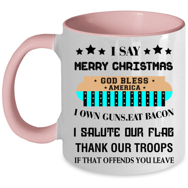 God Bless America Coffee Mug, I Say Merry Christmas Accent Mug