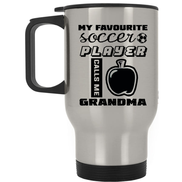 Cute Grandma Travel Mug, My Favorite Soccer Player Calls Me Grandma Mug