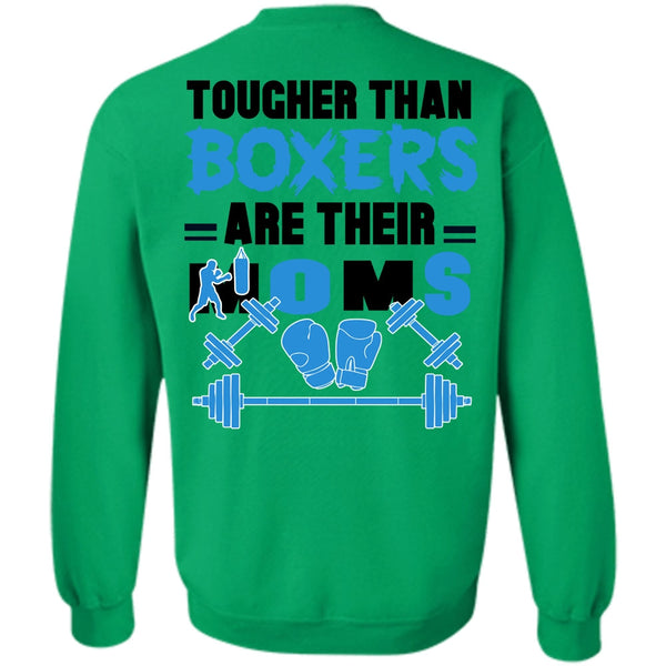 Being A Mom T Shirt, Tougher Than Boxers Are Their Moms Sweatshirt