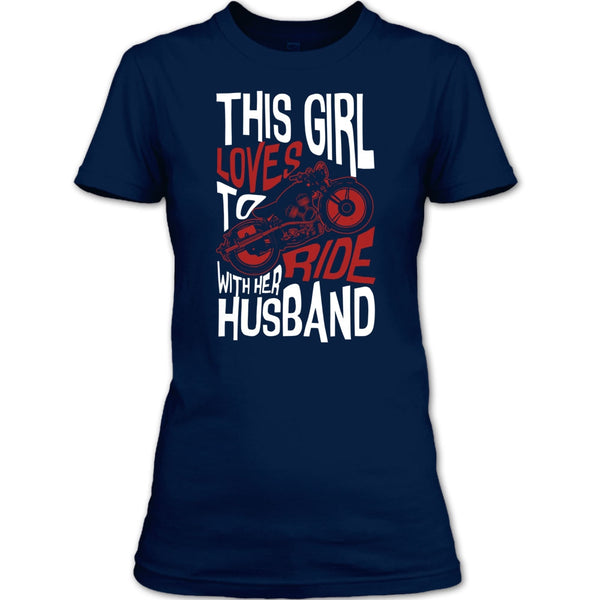 This Girl Loves To Ride With Her Husaband T Shirt, Rider T Shirt