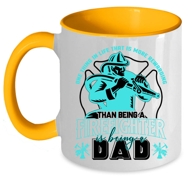 Being A Dad Coffee Mug, Being A Firefighter Accent Mug
