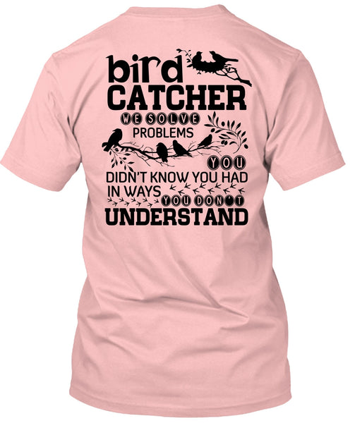 Bird Catcher T Shirt, I Love Bird T Shirt