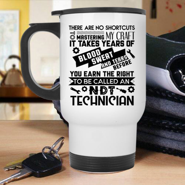 Funny Technician Travel Mug, To Be Called An NDT Technician Mug