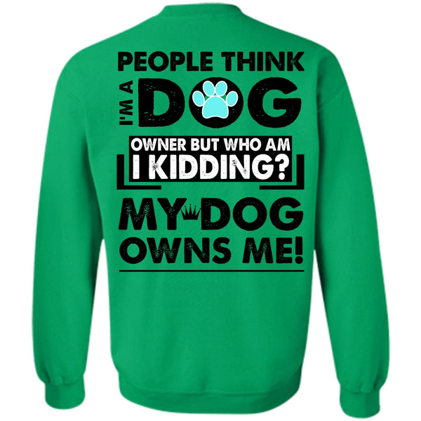 I Love My Dog T Shirt, I'm A Dog Sweatshirt
