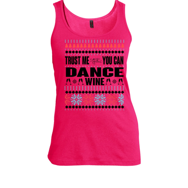 Trust Me T Shirt, You Can Dance Wine Tank Top