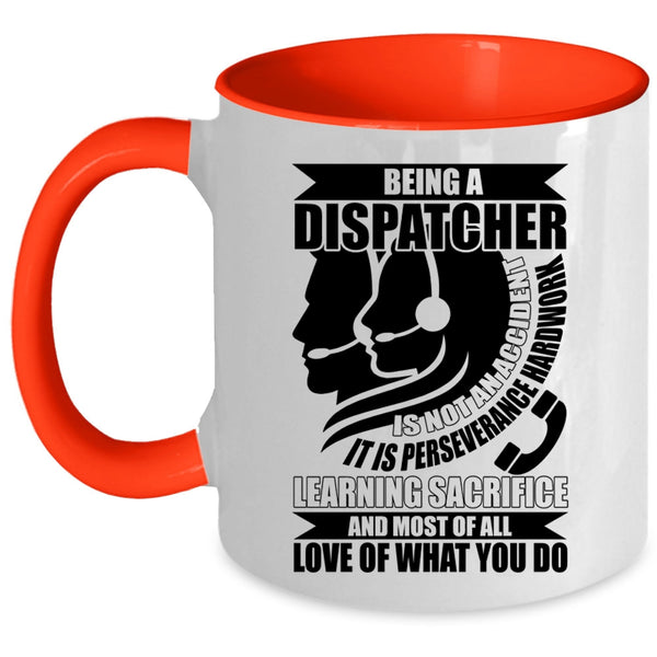 Awesome Dispatcher Coffee Mug, Being A Dispatcher Accent Mug