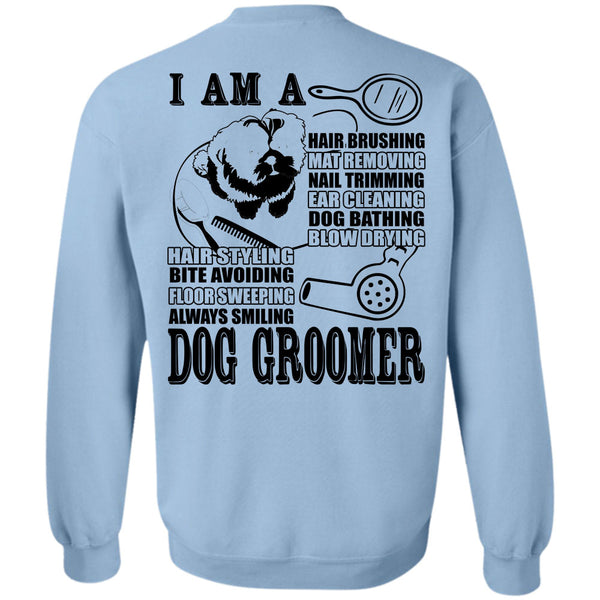 I Love Groomer T Shirt, I Am A Hair Brushing Sweatshirt
