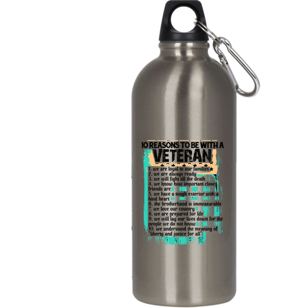 10 Reasons To Be With A Veteran 20 oz Stainless Steel Bottle,Gift For Veteran Outdoor Sports Water Bottle