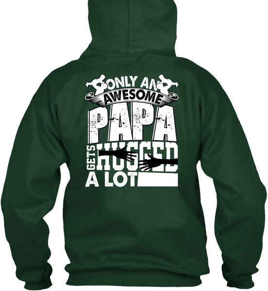 Only An Awesome Papa T Shirt, Being A Papa T Shirt