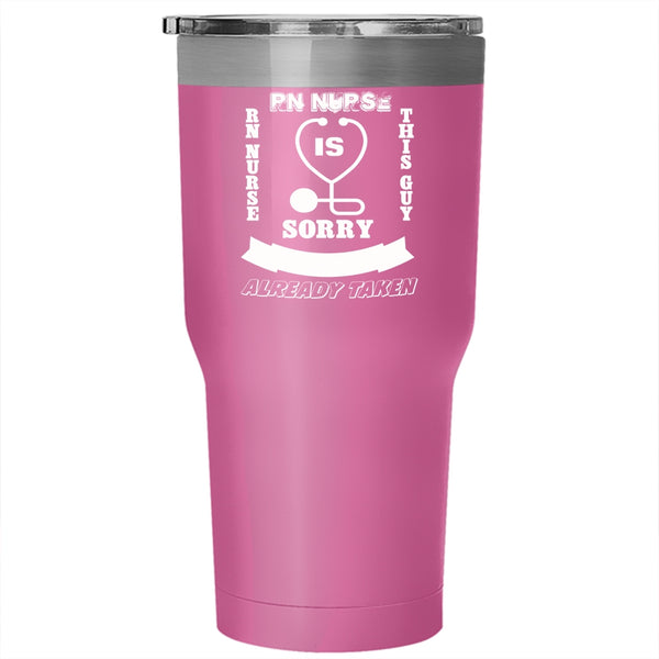 Taken By A Smart RN Nurse Tumbler 30 oz Stainless Steel, Gift For Husband Travel Mug