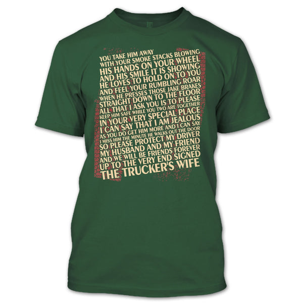 You Take Him Away T Shirt, The Trucker's Wife T Shirt
