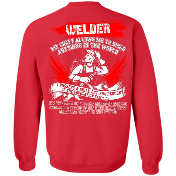 Greatest Craft In The World T Shirt, I Love Welding Sweatshirt