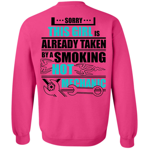 Being A Mechanic T Shirt, This Girl Is Already Taken By A Smoking Hot Mechanic Sweatshirt