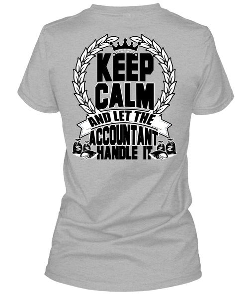 Let The Accountant Handle It T Shirt, I Love Accountant T Shirt