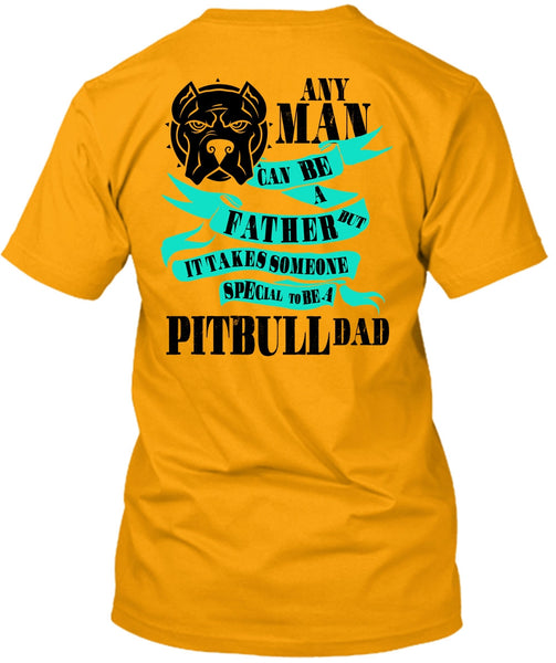 Special To Be A Pit Bull Dad T Shirt, I Love My Dog T Shirt