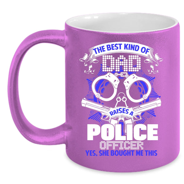 The Best Dad Raises A police Officer Coffee Mug, Funny Papa Coffee Cup