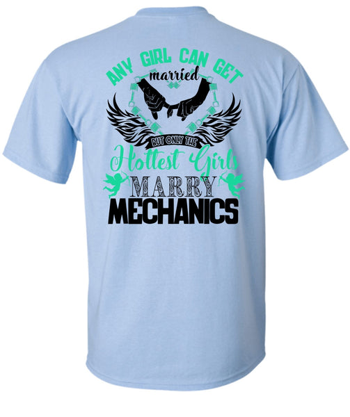 Hottest Girls Marry Mechanics T Shirt, I Love Firefighter T Shirt