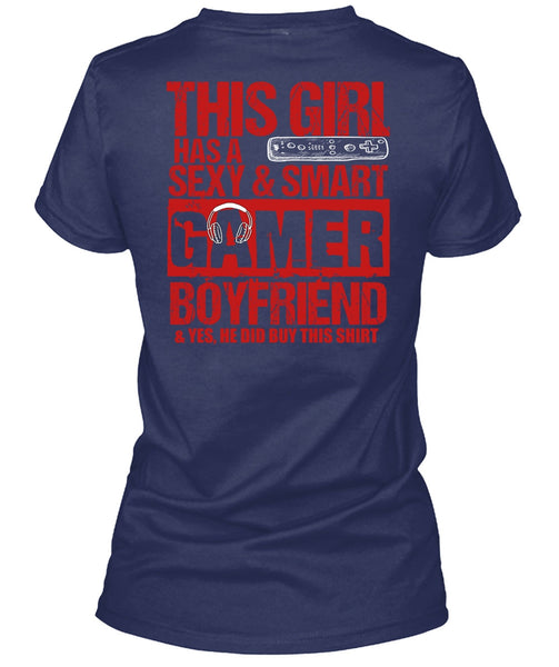 This Girl Has A Smart Gamer Boyfriend T Shirt, I Love Gaming T Shirt
