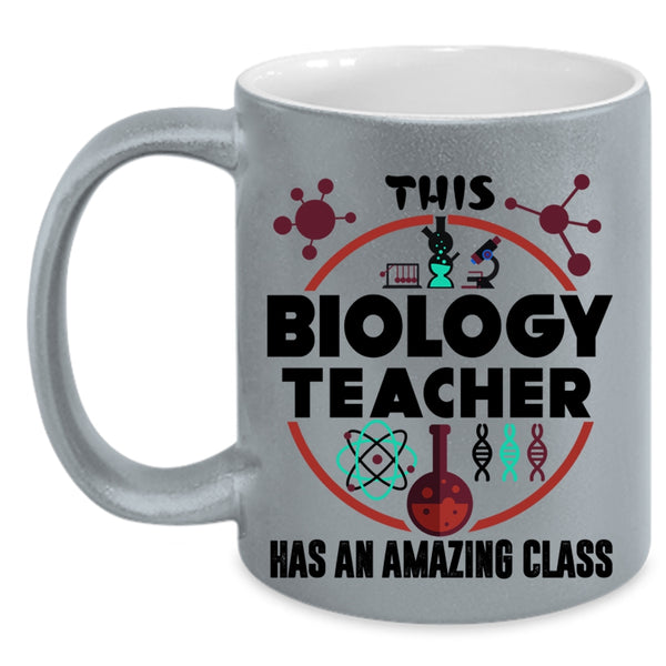 Awesome Teacher Coffee Mug, This Biology Teacher Has An Amzing Class Accent Mug