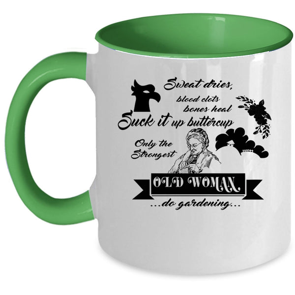 Cute Grandmas Coffee Mug, Only The Strongest Old Woman Do Gardening Accent Mug